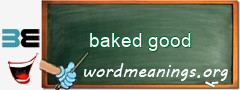 WordMeaning blackboard for baked good